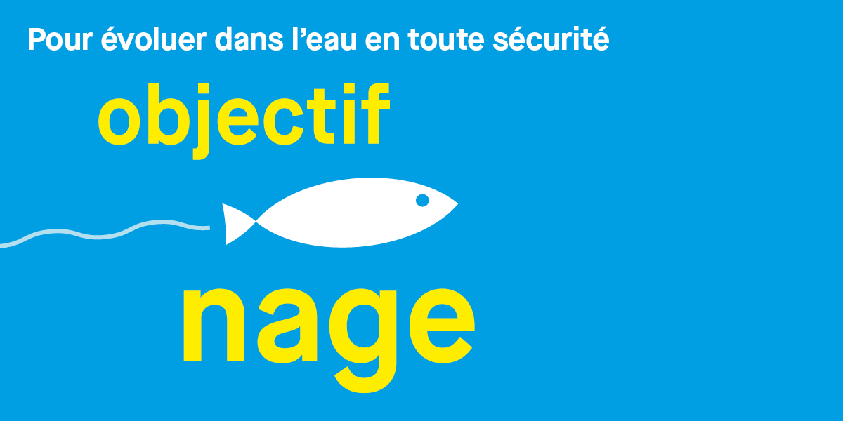 Pour évoluer dans l'eau en toute sécurité objectif nage