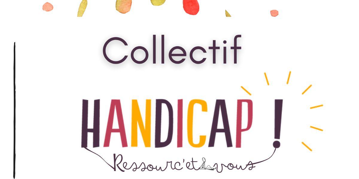 Collectif handicap Ressourc'et vous