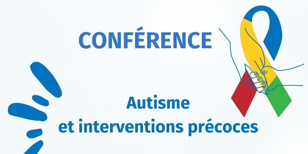 conférence autisme et interventions précoces